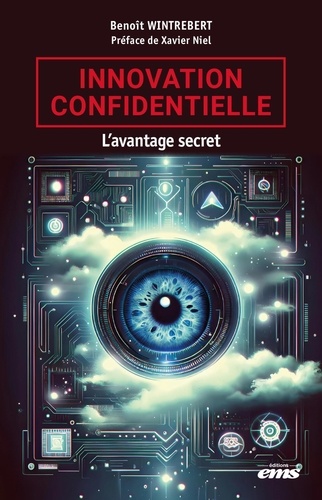 Innovation confidentielle. L'avantage secret