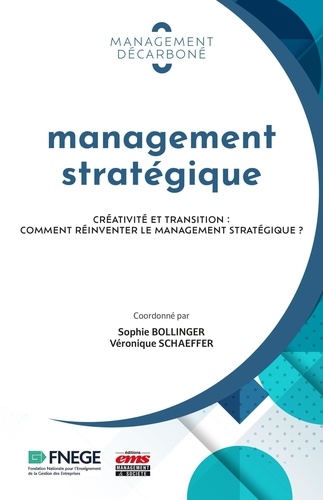 Management stratégique. Créativité et transition : comment réinventer le management stratégique ?