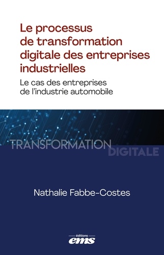 Le processus de transformation digitale des entreprises industrielles. Le cas des entreprises de l'industrie automobile