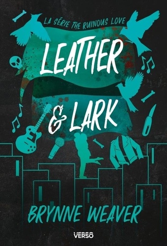 The ruinous love Tome 2 : Leather & Lark