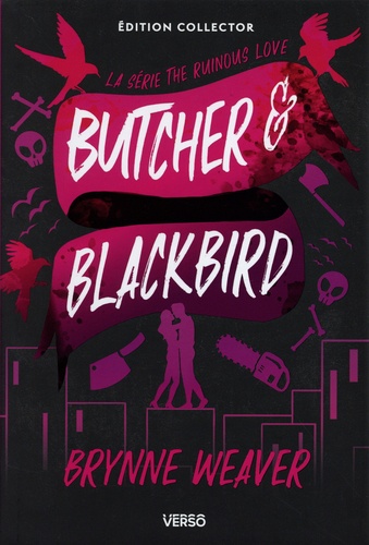 The ruinous love : Butcher & Blackbird. Edition collector