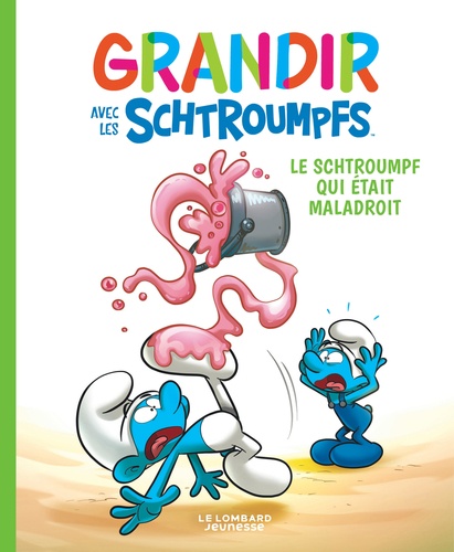 Grandir avec les Schtroumpfs Tome 2 : Le Schtroumpf qui était maladroit