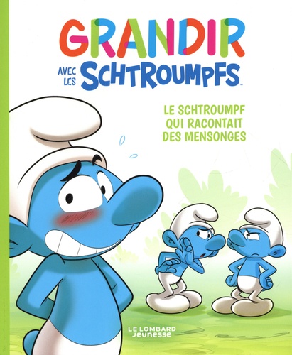 Grandir avec les Schtroumpfs Tome 6 : Le Schtroumpf qui racontait des mensonges