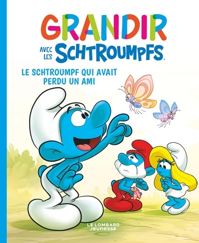 Grandir avec les Schtroumpfs Tome 9 : Le Schtroumpf qui avait perdu un ami