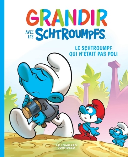 Grandir avec les Schtroumpfs Tome 11 : Le Schtroumpf qui n'était pas poli