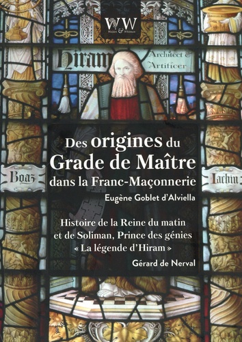 Des origines du grade de maître dans la franc-maçonnerie. Mémoire courroné au concours du Grand Orient de Belgique (Année 5905)