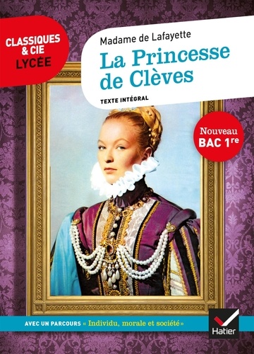 La Princesse de Clèves. Avec le parcours 