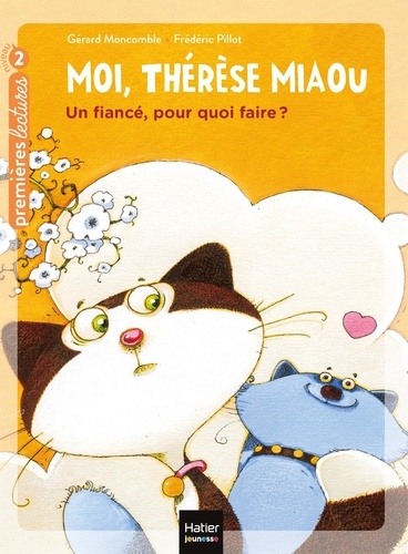 Moi, Thérèse Miaou Tome 5 : Un fiancé, pour quoi faire ?