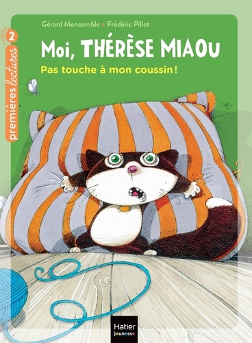 Moi, Thérèse Miaou Tome 13 : Pas touche à mon coussin !