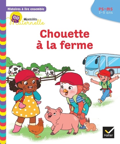 Chouette à la ferme. PS-MS