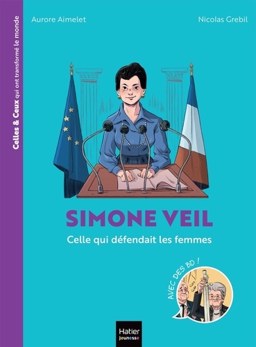 Celles et ceux qui ont transformé le monde. Simone Veil