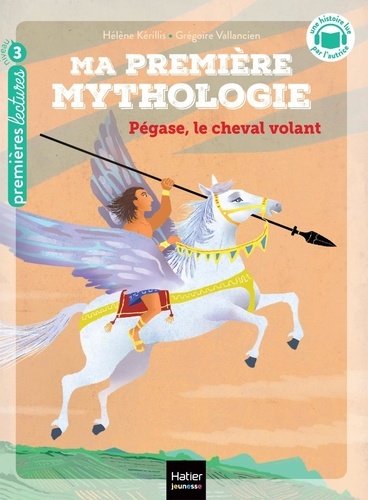 Ma première mythologie Tome 21 : Pégase, le cheval volant