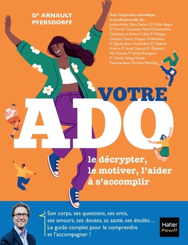 Votre ado. Le décrypter, le motiver, l'aider à s'accomplir