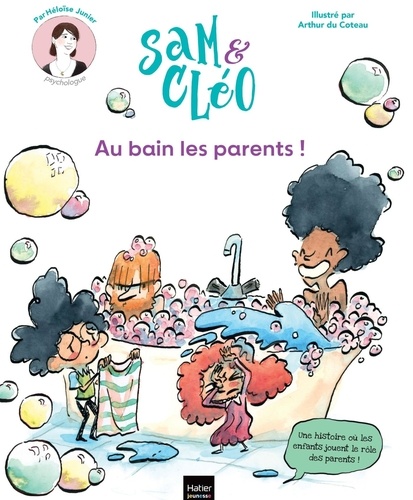 Sam & Cléo : Au bain les parents !