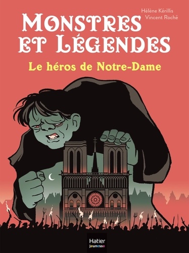 Monstres et légendes Tome 6 : Le héros de Notre-Dame