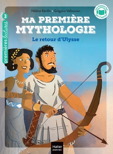 Ma première mythologie Tome 5 : Le retour d'Ulysse. Niveau 3