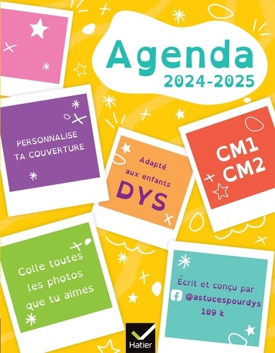 Agenda CM1 CM2. Edition 2024-2025 [ADAPTE AUX DYS