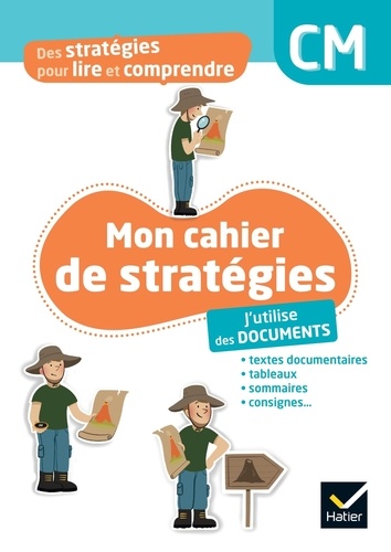 Mon cahier de stratégies CM Des stratégies pour lire et comprendre. J'utilise des documents, Edition 2024