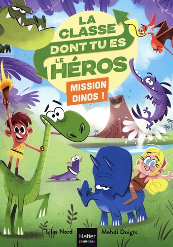 La classe dont tu es le héros : Mission dinos !