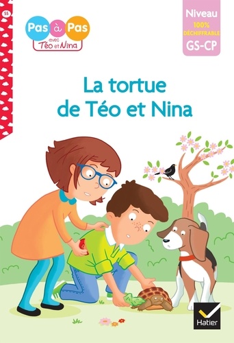 Je lis pas à pas avec Téo et Nina Tome 55 : La tortue de Téo et Nina. Niveau GS-CP