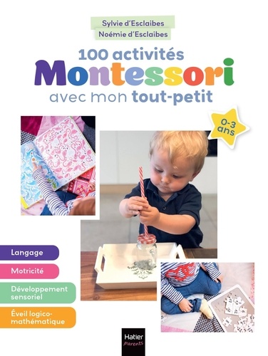 100 activités Montessori avec mon tout-petit