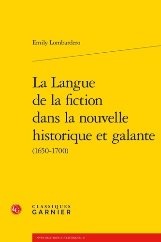 La Langue de la fiction dans la nouvelle historique et galante