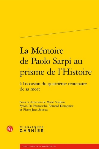 La Mémoire de Paolo Sarpi au prisme de l'Histoire. A l'occasion du quatrième centenaire de sa mort