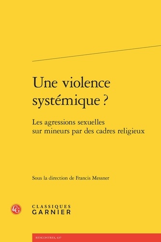 Une violence systémique ? Les agressions sexuelles sur mineurs par des cadres religieux