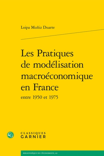 Les pratiques de modélisation macroéconomique en France entre 1950 et 1975