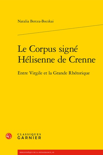 Le Corpus signé Hélisenne de Crenne. Entre Virgile et la grande rhétorique