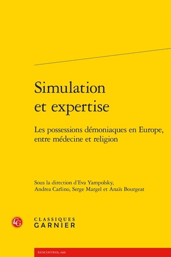 Simulation et expertise. Les possessions démoniaques en Europe