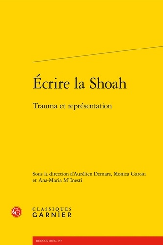 Ecrire la shoah. Trauma et représentation