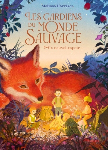 Les gardiens du monde sauvage Tome 2 : Un nouvel espoir