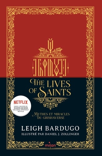 The Lives of saints. Mythes et miracles du Grishaverse