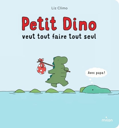 Petit Dino veut tout faire tout seul