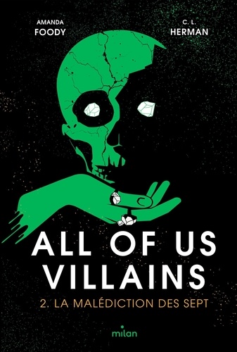 All of us villains Tome 2 : La malédiction des sept