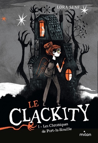 Le Clackity Tome 1 : Les chroniques de Port-la-Rouille