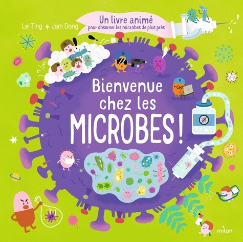 Bienvenue chez les microbes ! Un livre animé pour observer les microbes de plus près