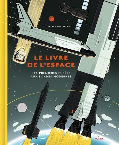 Le livre de l'espace. Des premières fusées aux sondes modernes