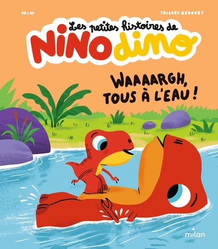 Les petites histoires de Nino Dino : Waaaargh, tous à l'eau !