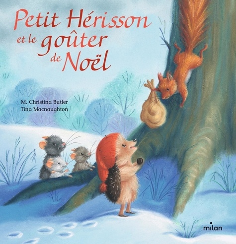 Petit Hérisson : Petit Hérisson et le goûter de Noël