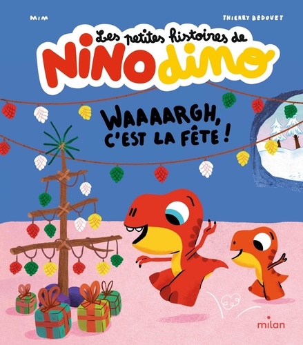 Les petites histoires de Nino Dino : Waaaargh, c'est la fête !