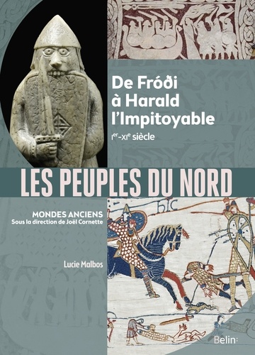 Les peuples du Nord. De Fróði à Harald l'Impitoyable - Ier-XIe siècle