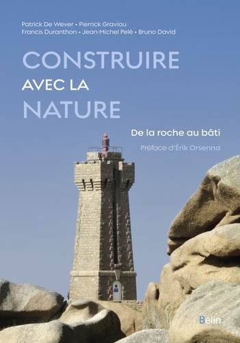 Construire avec la nature. De la roche au bâti