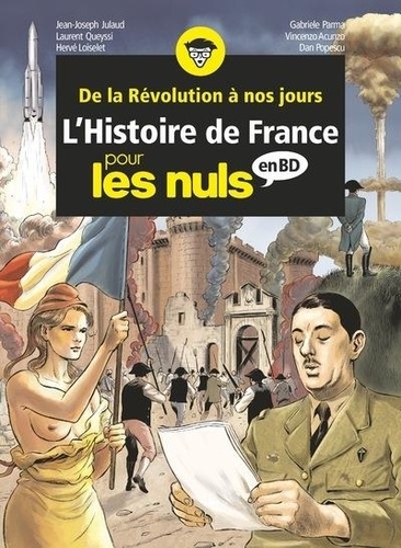 L'histoire de France pour les nuls en BD Intégrale 3 : De la révolution à nos jours. Tome 8 : Révolution & empire ; Tome 9 : Le XIXe siècle : Tome 10 : De 1914 à nos jours