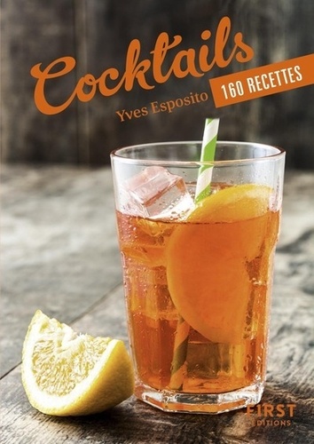 Cocktails. 160 recettes