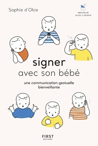 Signer avec son bébé. Une communication gestuelle bienveillante