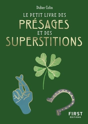 Le petit Livre des présages et superstitions. Portez-vous bonheur