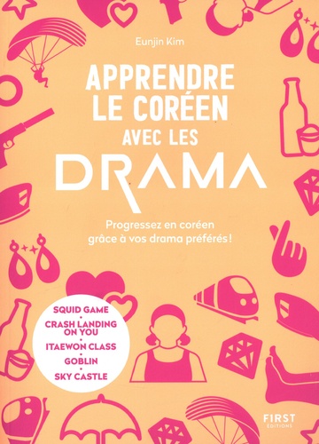 Apprendre le coréen avec les drama. Progressez en coréen grâce à vos drama préférés