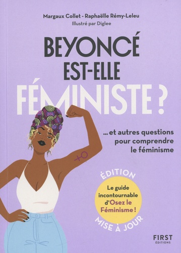 Beyoncé est-elle féministe ? Et autres questions pour comprendre le féminisme, 2e édition actualisée